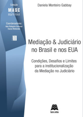 Mediação & judiciário no Brasil e nos EUA